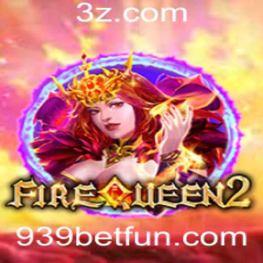 Descubra o Fascinante Mundo de FireQueen2 na 939bet