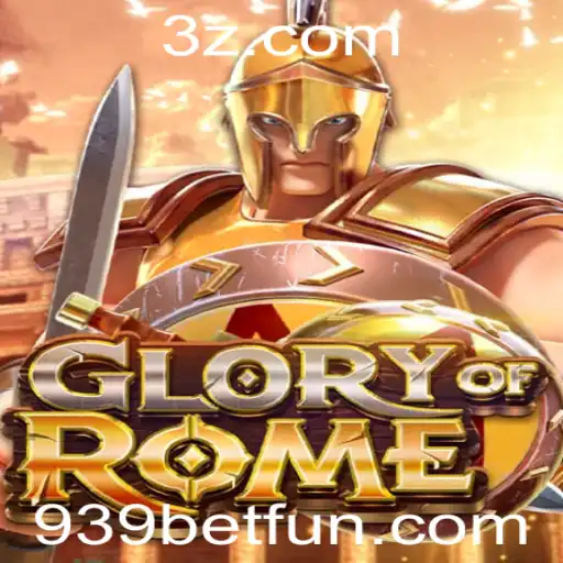 GloryofRome: Explore o Fascinante Mundo do Jogo e Descubra a Emoção das Apostas de 939bet
